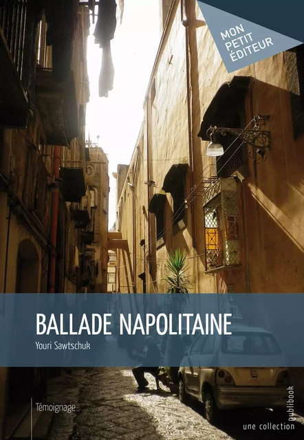 Ballade napolitaine - Youri Sawtschuk - Mon Petit Editeur