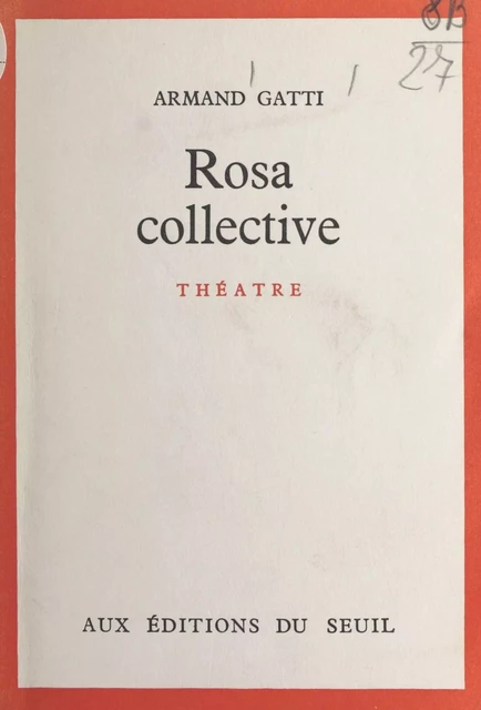 Rosa collective - Armand Gatti - Seuil (réédition numérique FeniXX)