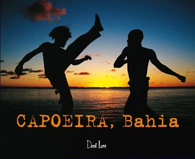 CAPOEIRA, BAHIA - (Version en español) - Arno Mansouri - Demi-Lune