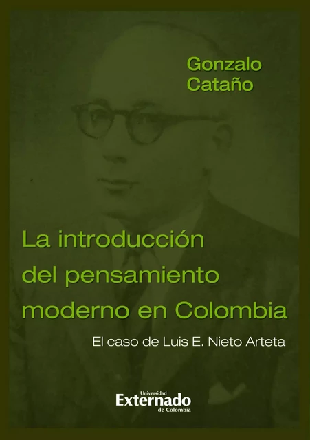 La introducción del pensamiento moderno en Colombia - Gonzalo Cataño - Universidad externado de Colombia