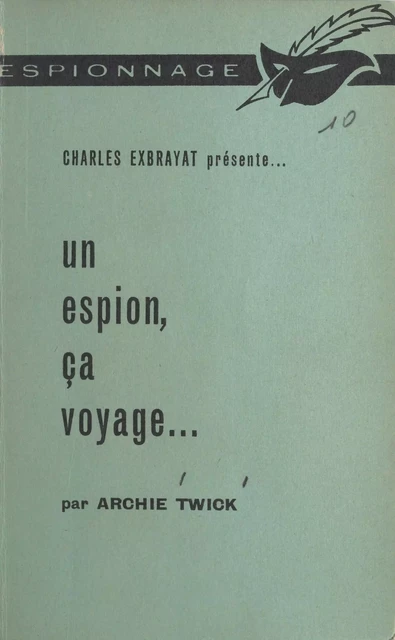 Un espion, ça voyage... - Archie Twick - (Éditions Du Masque) réédition numérique FeniXX