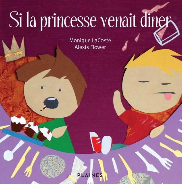 Si la princesse venait diner - Monique Lacoste - Éditions des Plaines