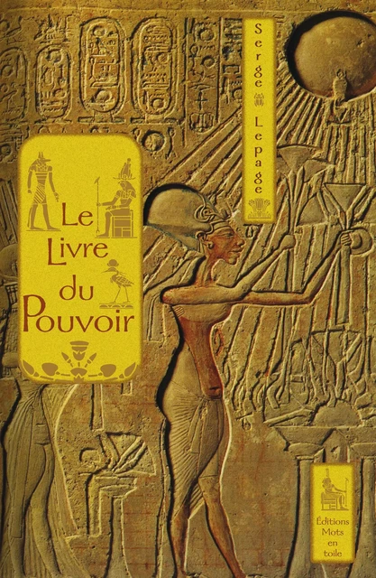 Le Livre du Pouvoir - Serge Lepage - Éditions Mots en toile