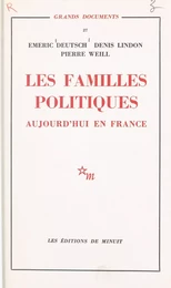 Les familles politiques : aujourd'hui en France