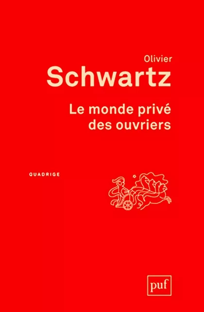 Le monde privé des ouvriers - Olivier Schwartz - Humensis