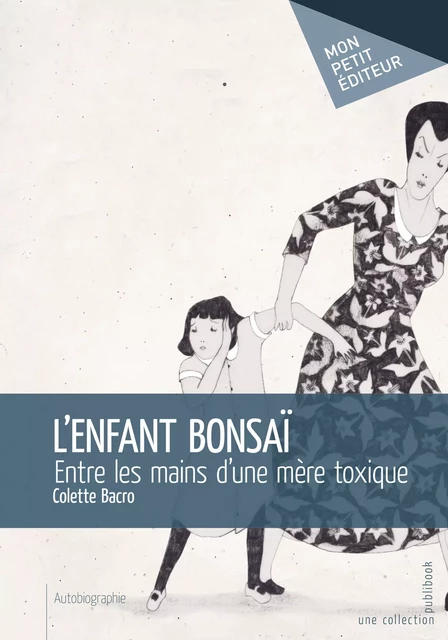 L'Enfant bonsaï - Colette Bacro - Mon Petit Editeur