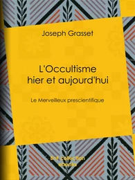 L'Occultisme hier et aujourd'hui