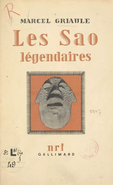 Les Saô légendaires - Marcel Griaule - Gallimard (réédition numérique FeniXX)