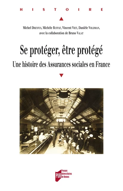 Se protéger, être protégé - Michel Dreyfus, Michèle Ruffat, Vincent Viet, Danièle Voldman - Presses universitaires de Rennes