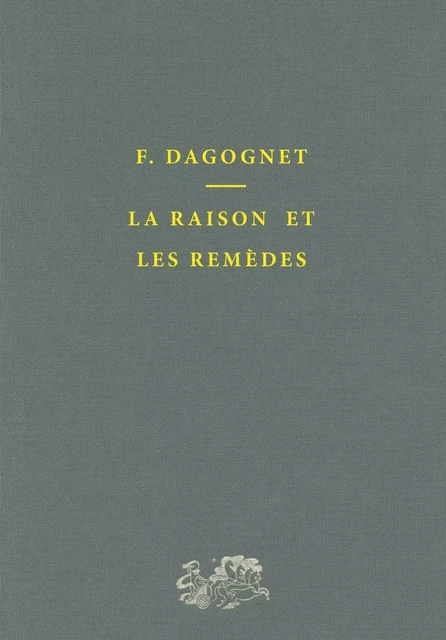 La raison et les remèdes - François Dagognet - Humensis