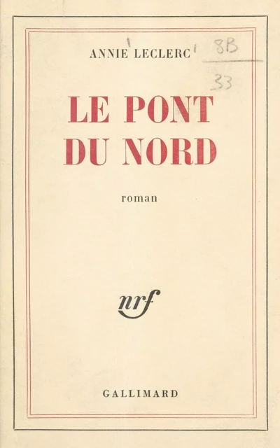 Le Pont du Nord - Annie Leclerc - Gallimard (réédition numérique FeniXX)