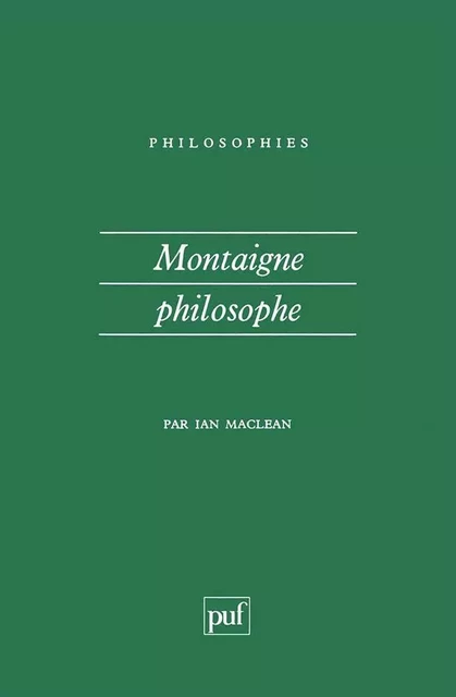 Montaigne philosophe - Ian Maclean - Humensis