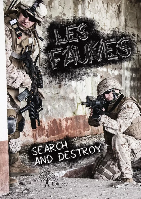 Les Fauves - Search And Destroy - Editions Edilivre