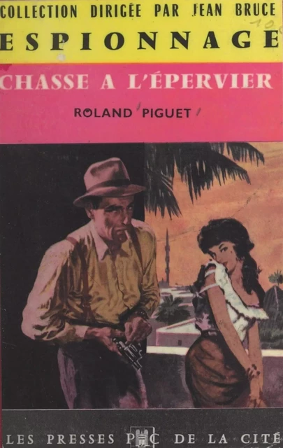 Chasse à l'épervier - Roland Piguet - (Presses de la Cité) réédition numérique FeniXX