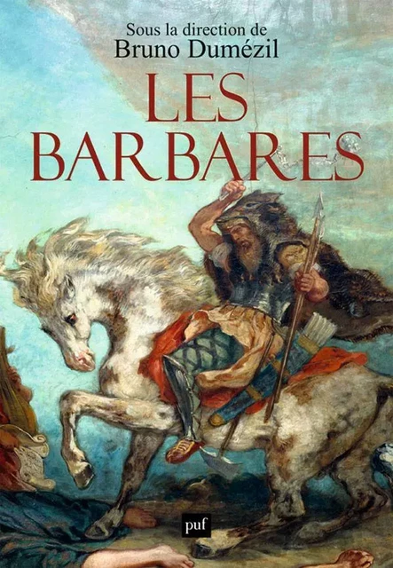 Les Barbares - Bruno Dumézil - Humensis