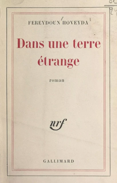 Dans une terre étrange - Fereydoun Hoveyda - Gallimard (réédition numérique FeniXX)