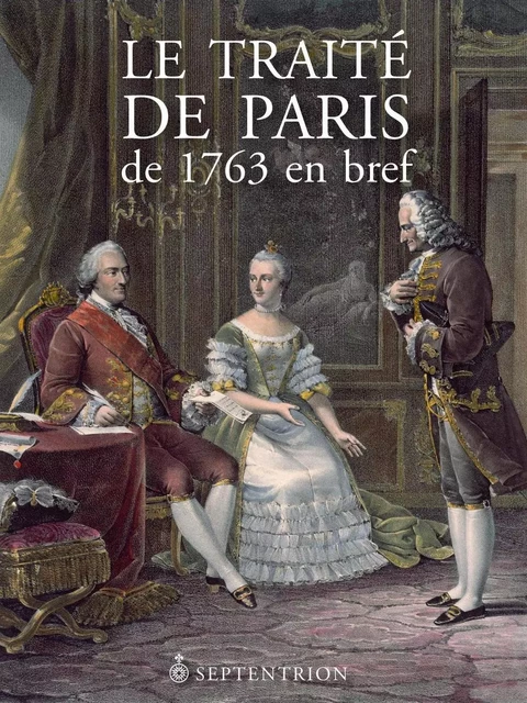 Le Traité de Paris de 1763 en bref -  Les éditions du Septentrion - Éditions du Septentrion