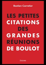 Les Petites Citations des grandes réunions de boulot