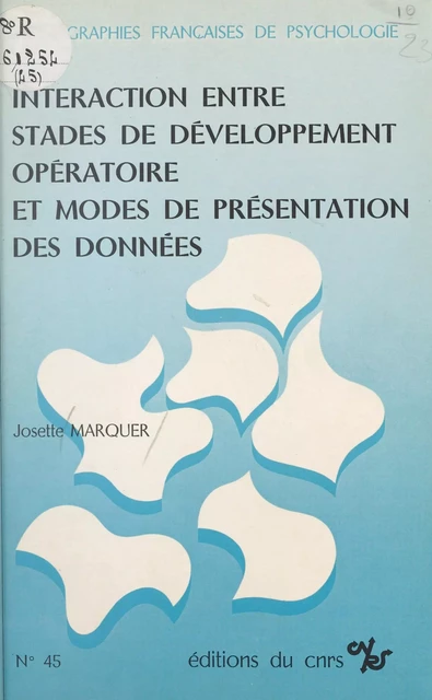 Interaction entre stades de développement opératoire et modes de présentation des données - Josette Marquer - CNRS Éditions (réédition numérique FeniXX) 