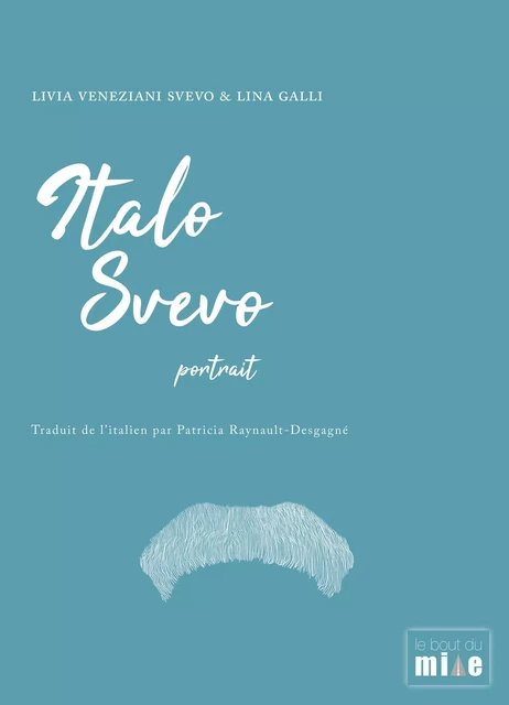 Italo Svevo, portrait - Livia Veneziani Svevo, Galli Lina - Le bout du mille