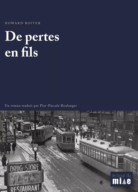 De pertes en fils - Howard Roiter - Le bout du mille