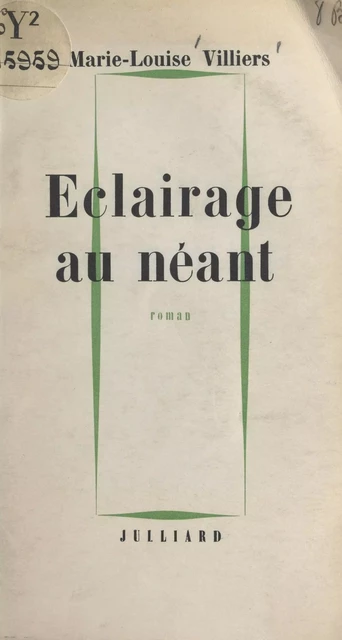 Éclairage au néant - Marie-Louise Villiers - (Julliard) réédition numérique FeniXX