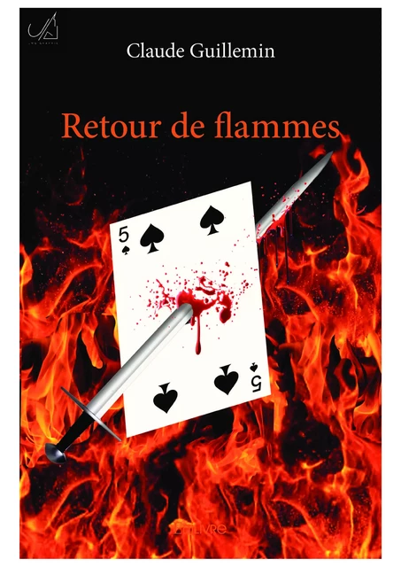 Retour de flammes - Claude Guillemin - Editions Edilivre