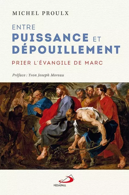 Entre puissance et dépouillement - Michel Proulx - Médiaspaul