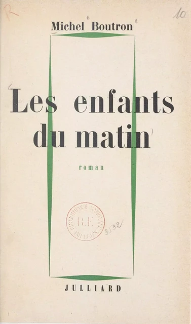 Les enfants du matin - Michel Boutron - (Julliard) réédition numérique FeniXX