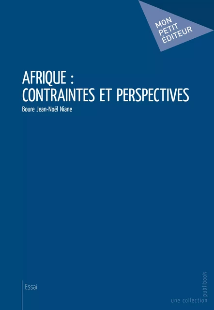 Afrique : contraintes et perspectives - Boure Jean-Noël Niane - Mon Petit Editeur