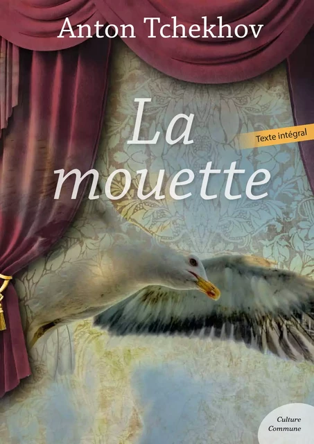 La Mouette - Anton Tchekhov - Culture commune