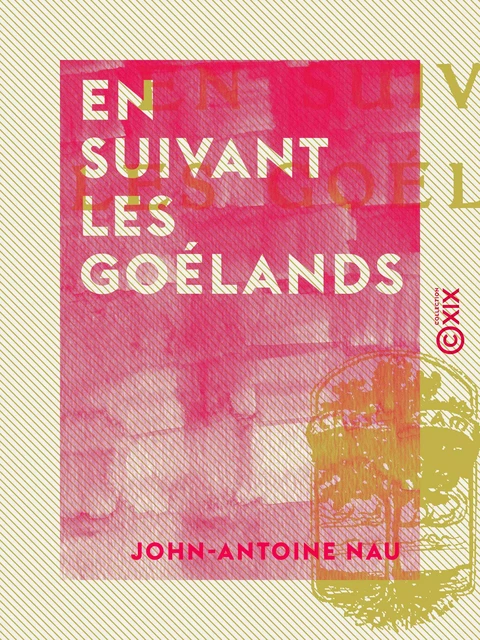 En suivant les goélands - John-Antoine Nau - Collection XIX