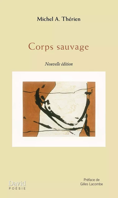 Corps sauvage - Michel A. Thérien - Éditions David