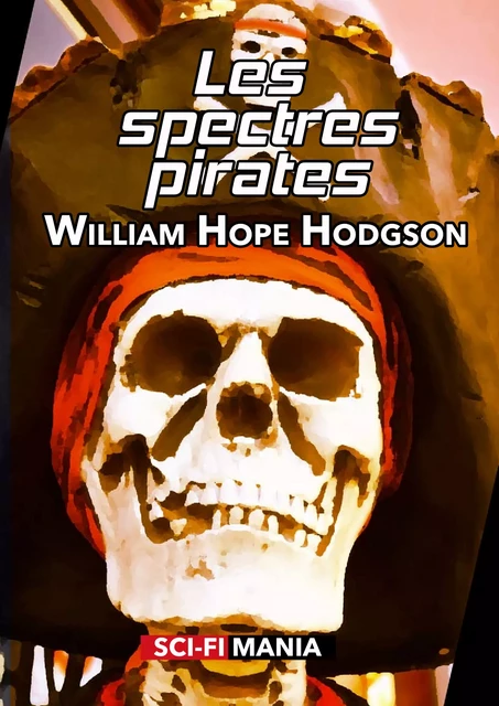 Les spectres-pirates - William Hope Hodgson - Sci-FiMania