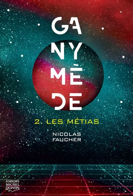 Les Métias - Nicolas Faucher - Éditions Michel Quintin