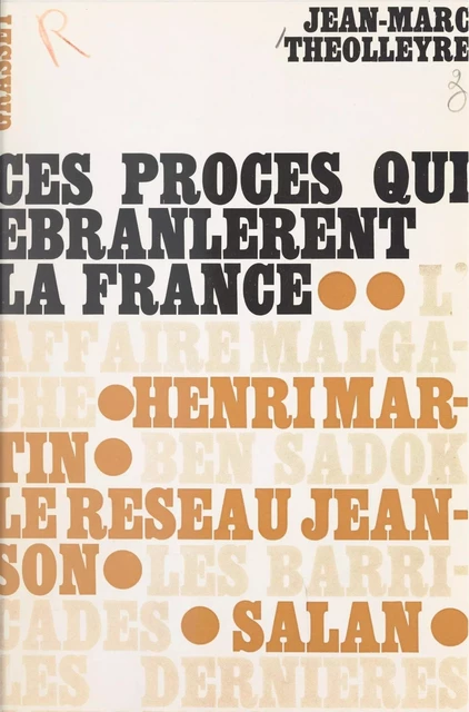 Ces procès qui ébranlèrent la France - Jean-Marc Théolleyre - (Grasset) réédition numérique FeniXX