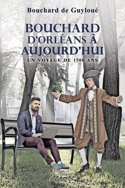 Bouchard d'Orléans à aujourd'hui - Bouchard de Guyloué - Distribulivre