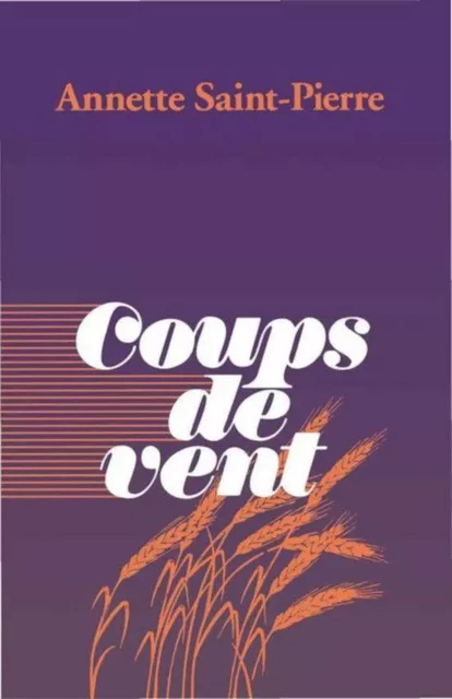 Coups de vent - Annette Saint-Pierre - Éditions des Plaines