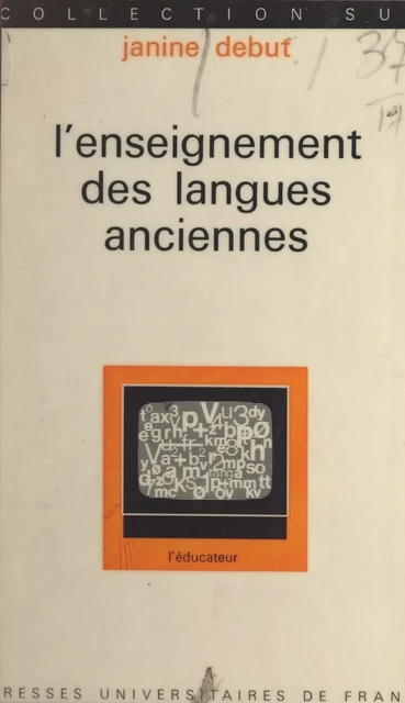 L'enseignement des langues anciennes - Janine Debut - (Presses universitaires de France) réédition numérique FeniXX