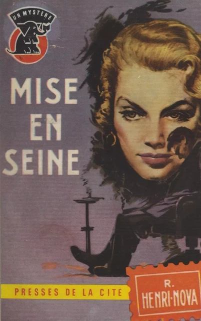 Mise en Seine - Roger Henri-Nova - (Presses de la Cité) réédition numérique FeniXX