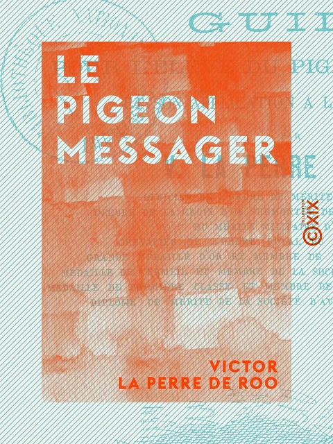 Le Pigeon messager - Victor la Perre de Roo - Collection XIX