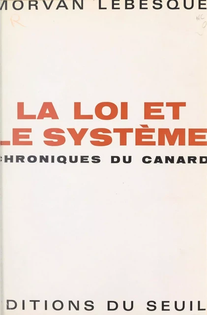 La loi et le système -  Morvan Lebesque - (Seuil) réédition numérique FeniXX