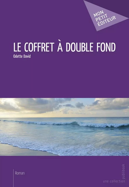 Le coffret à double fond - Odette David - Mon Petit Editeur