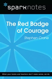 The Red Badge of Courage (SparkNotes Literature Guide)