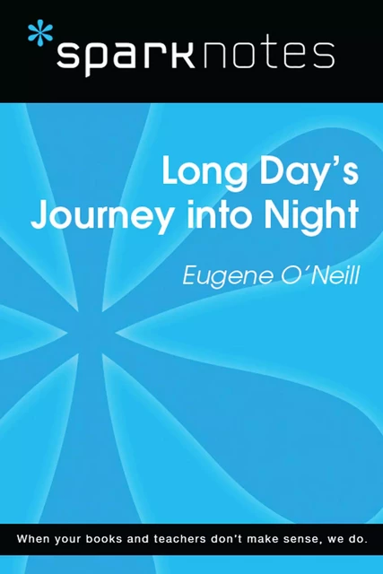 Long Day's Journey Into Night (SparkNotes Literature Guide) -  SparkNotes - Spark