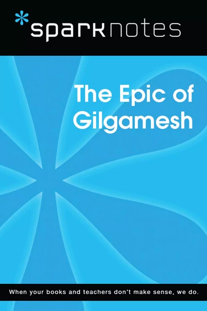 Gilgamesh (SparkNotes Literature Guide) -  SparkNotes - Spark