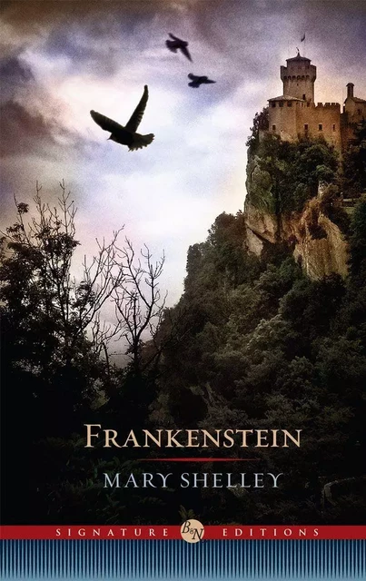 Frankenstein (Barnes & Noble Signature Editions) - Mary Wollstonecraft Shelley - Barnes & Noble