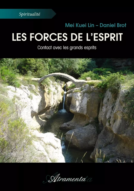 Les forces de l'Esprit - Daniel Brot, Mei Kuei Lin - Atramenta