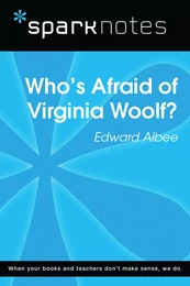 Who's Afraid of Virginia Woolf (SparkNotes Literature Guide)