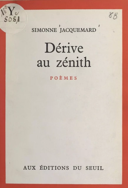 Dérive au zénith - Simonne Jacquemard - Seuil (réédition numérique FeniXX)